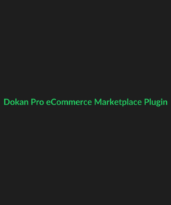 Dokan Pro eCommerce Marketplace Plugin - GPL